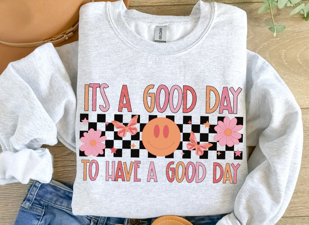 It’s A Good Day To Have A Good Day