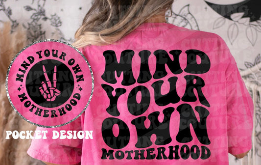 Mind Your Own Motherhood