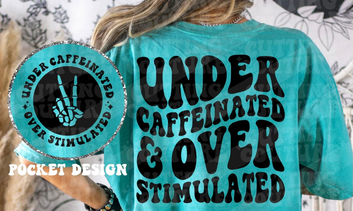 Under Caffeinated Tee