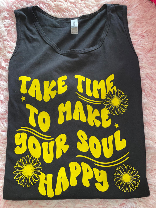 Take Time to Make your Soul Happy